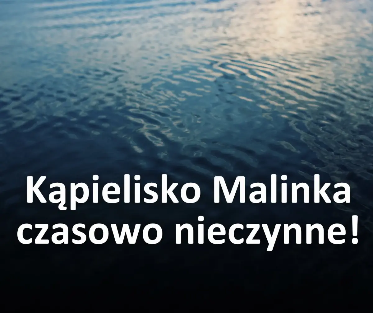 Zamknięcie kąpieliska na Malince z powodu skażenia wody
