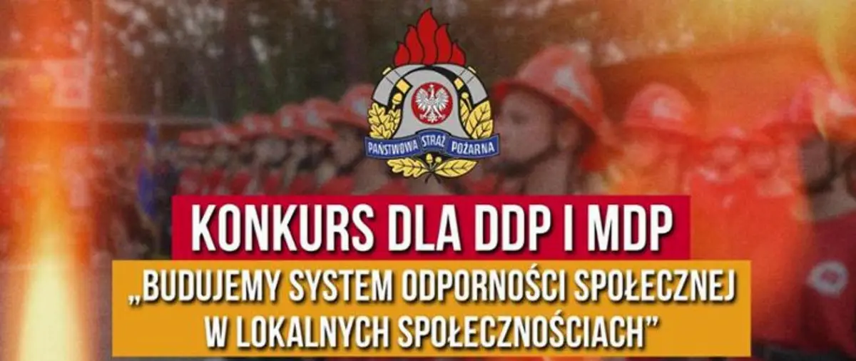 Konkurs dla dziecięcych i młodzieżowych Drużyn Pożarniczych: SYSTEM ODPORNOŚCI SPOŁECZNEJ